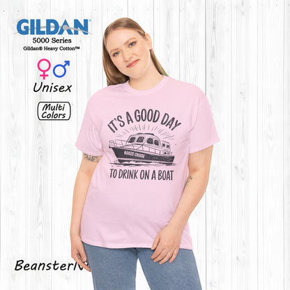 It's A Good Day To Drink On A Boat T-Shirt – Fun Tee