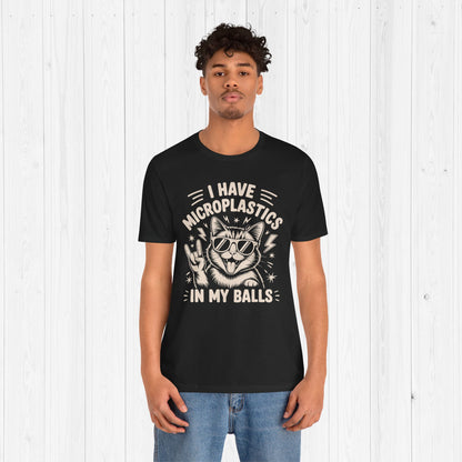 I Have Microplastics In My Balls Cat Meme Shirt