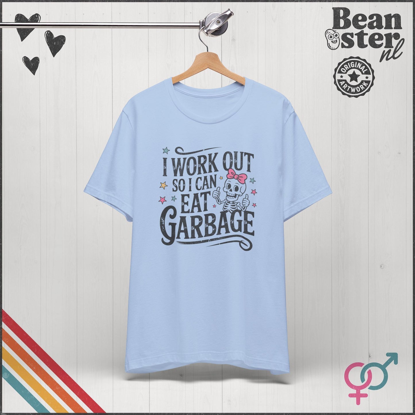 I Work Out So I Can Eat Garbage – Funny Gym Shirt