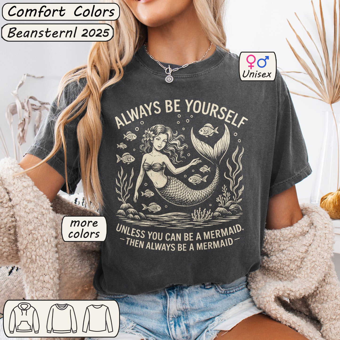 Always Be Yourself… Unless You Can Be a Mermaid Tee
