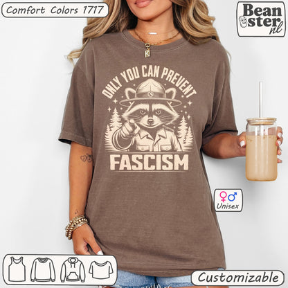 Only You Can Prevent Fascism Raccoon Protest Shirt