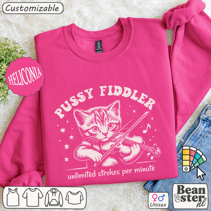 Pussy Fiddler Sweatshirt – Funny Cat Meme Crewneck