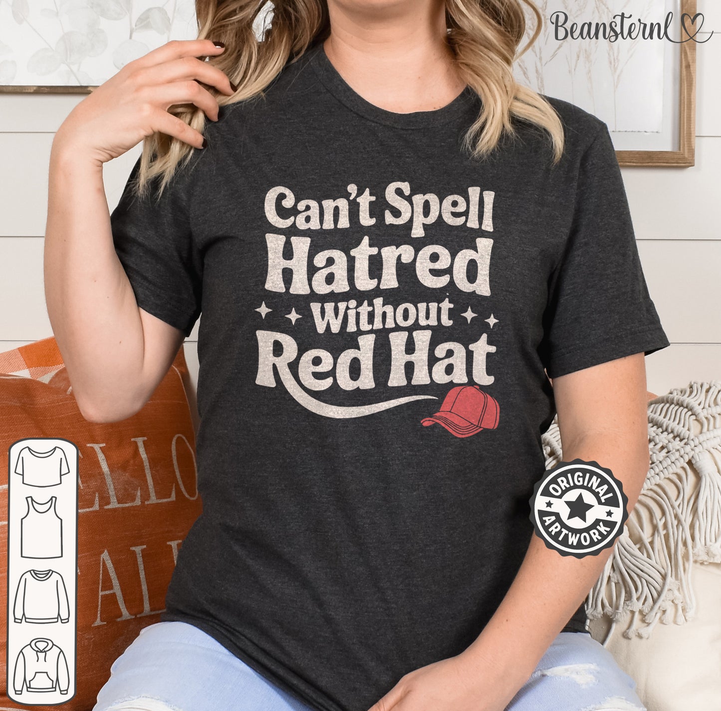 Can't Spell Hatred Without Red Hat – Political T-Shirt
