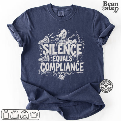 Silence Equals Compliance Protest T-Shirt