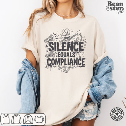 Silence Equals Compliance Protest T-Shirt