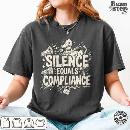 Silence Equals Compliance Protest T-Shirt