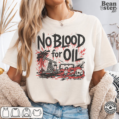 No Blood For Oil Anti-War Protest Graphic T-Shirt