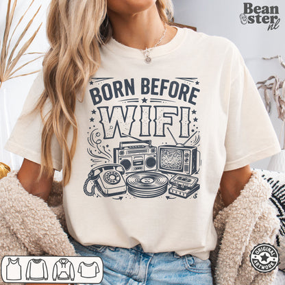 Born Before WiFi Shirt | Funny Gen X Gift
