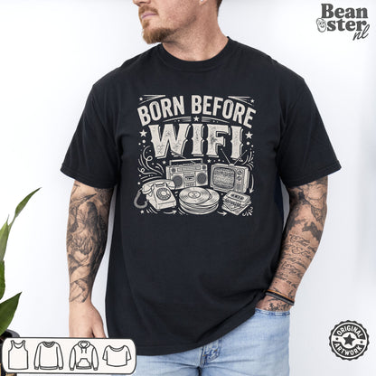 Born Before WiFi Shirt | Funny Gen X Gift