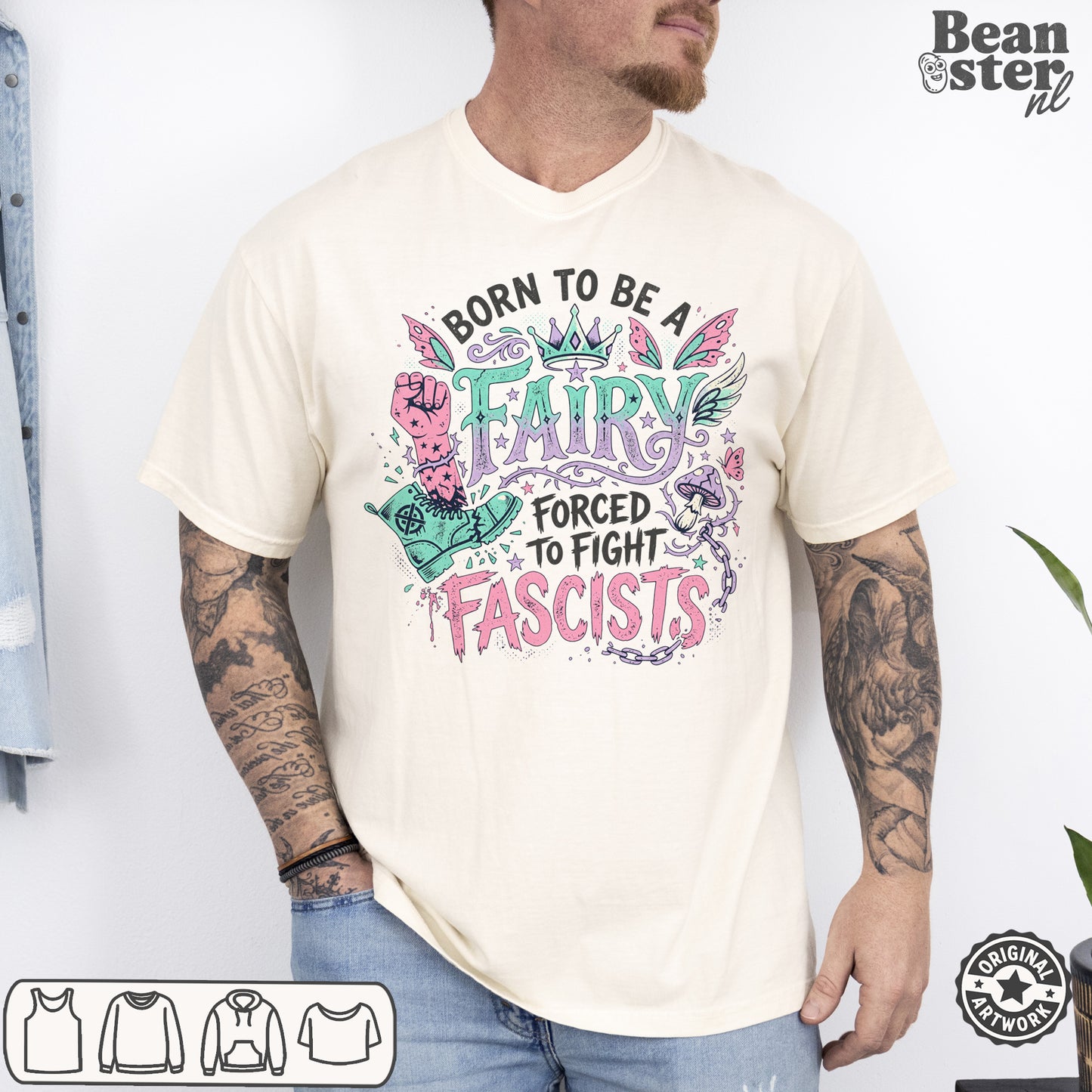 Born To Be A Fairy Forced To Fight Fascists T-Shirt