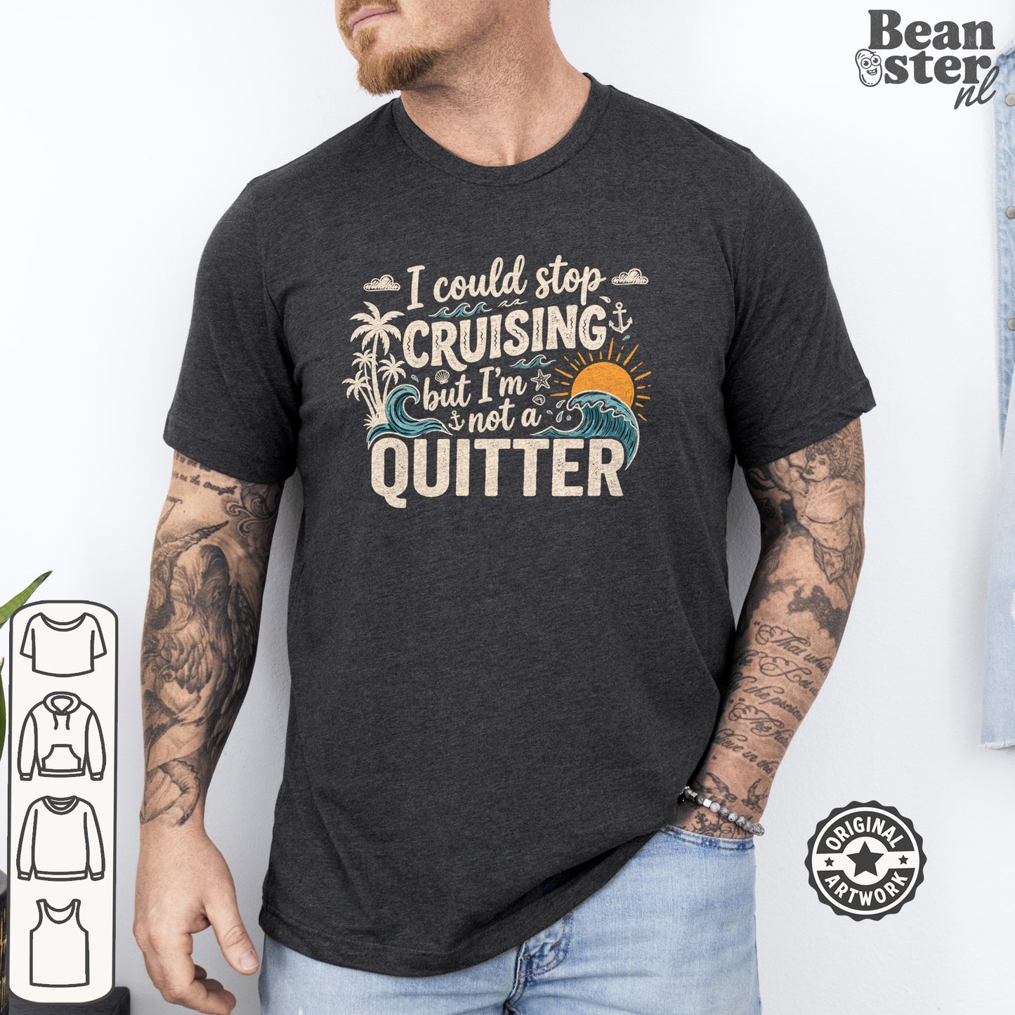 I Could Stop Cruising But I'm Not a Quitter Tee