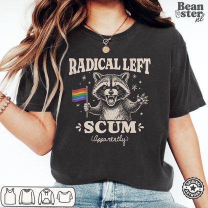 Radical Left Scum T-Shirt | Funny Political Protest Tee