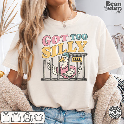 Got Too Silly Funny Graphic T-Shirt | Weird Humor Tee