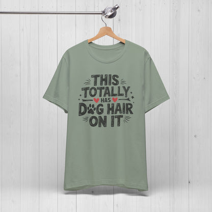 Funny Dog Hair T-Shirt | Shedding Dog Owner Gift
