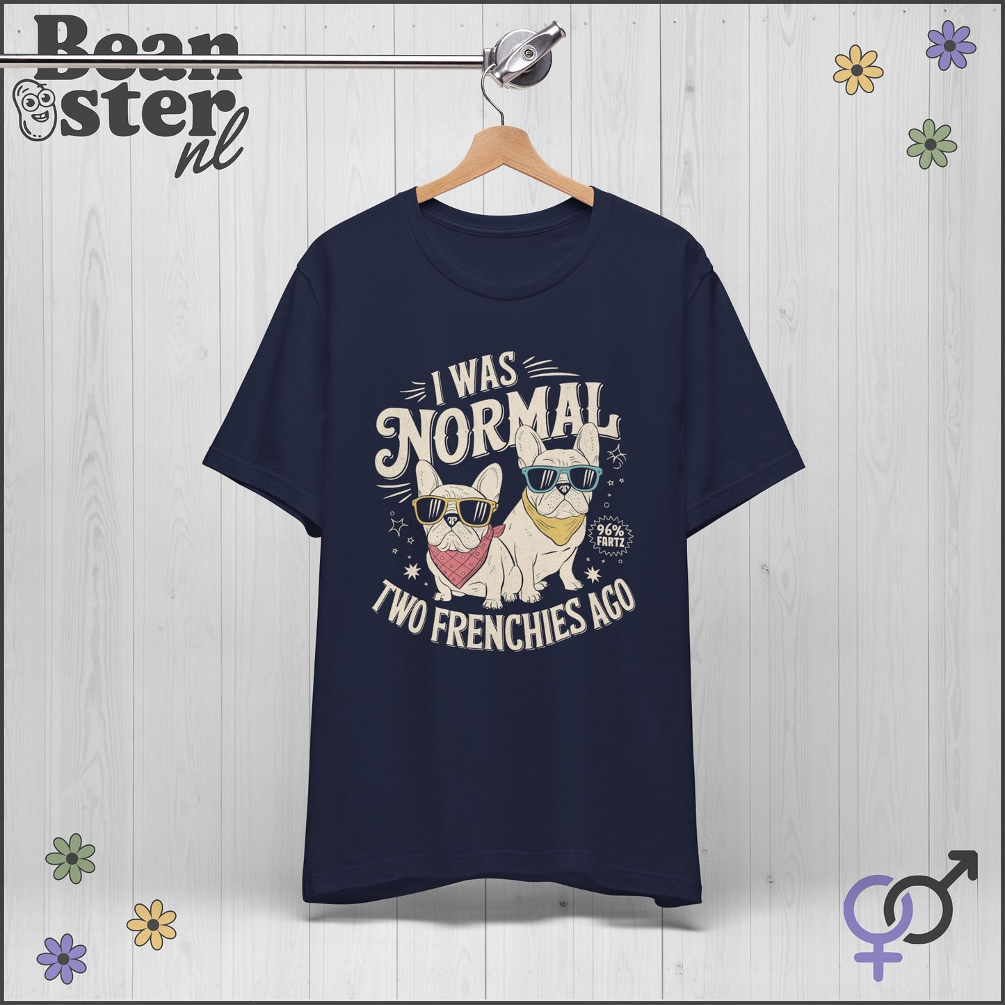 I Was Normal Two Frenchies Ago | Funny Bulldog Shirt