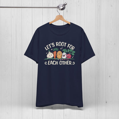 Let’s Root For Each Other T-Shirt | Cute Veggies