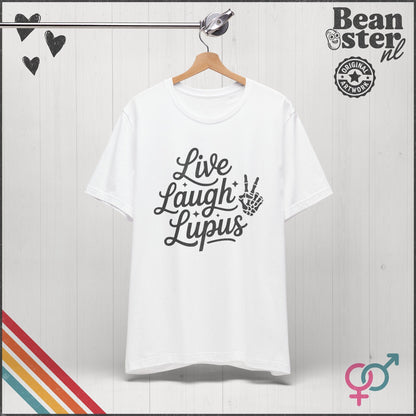Live Laugh Lupus T-Shirt – Dark Humor Awareness Tee