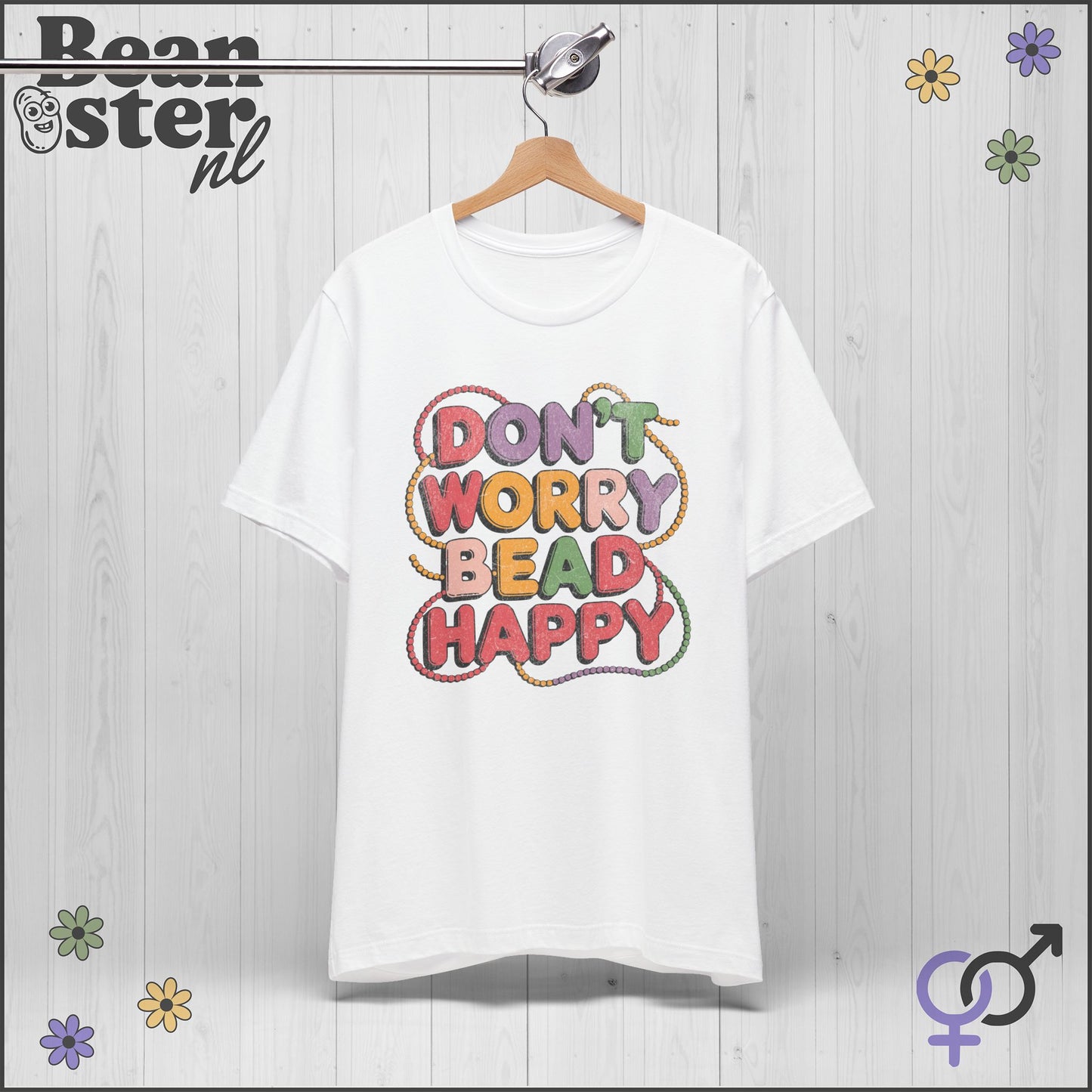 Don’t Worry Bead Happy T-Shirt – Fun Gift for Jewelry Makers