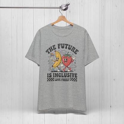 The Future is Inclusive Shirt – Cute Fruits Tee