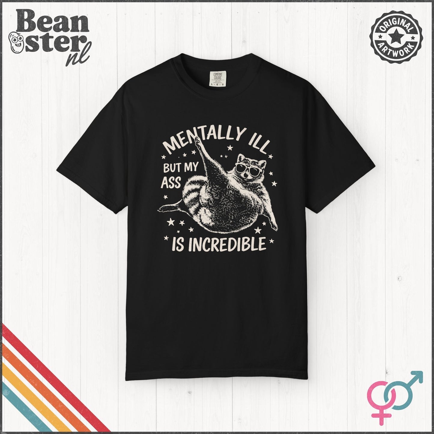Mentally Ill But My Ass Is Incredible Funny Tee