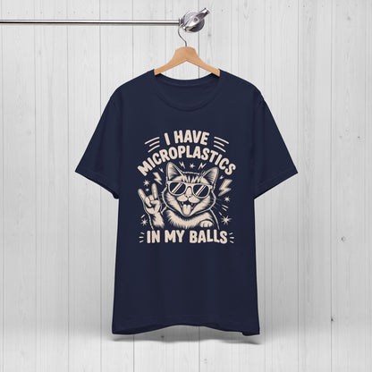 I Have Microplastics In My Balls Cat Meme Shirt