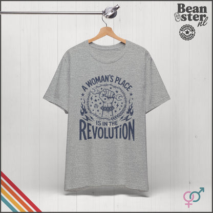 A Woman's Place Is in the Revolution T-Shirt