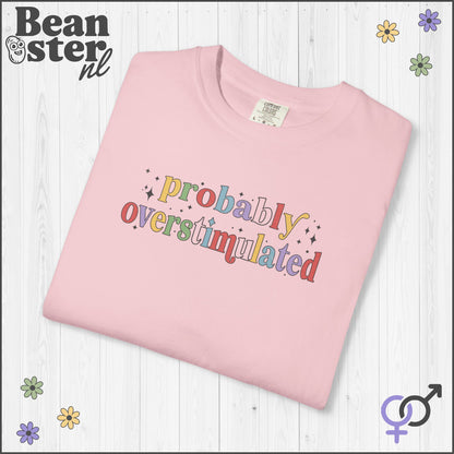 Probably Overstimulated T-Shirt | Funny Neurodivergent Tee