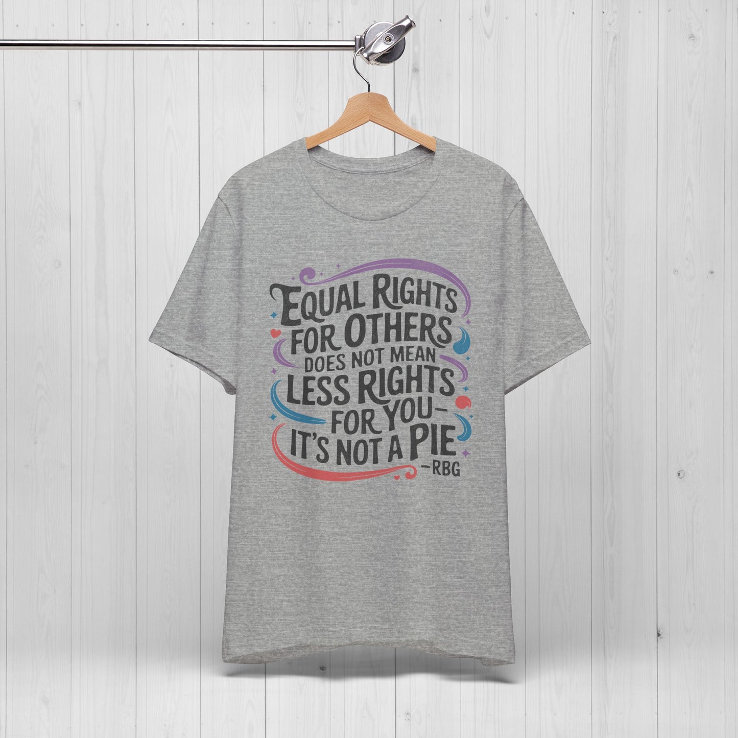 Equal Rights Shirt – “It’s Not a Pie” Tee