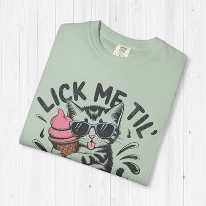 Lick Me Til' Ice Cream Shirt – Funny Sassy Kitten Tee