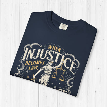 When Injustice Becomes Law – Lady Justice T-Shirt