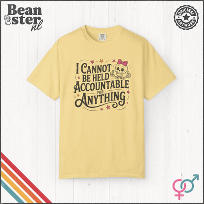I Cannot Be Held Accountable Funny T-Shirt