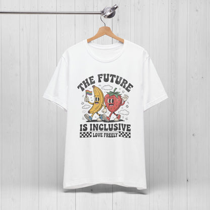 The Future is Inclusive Shirt – Cute Fruits Tee