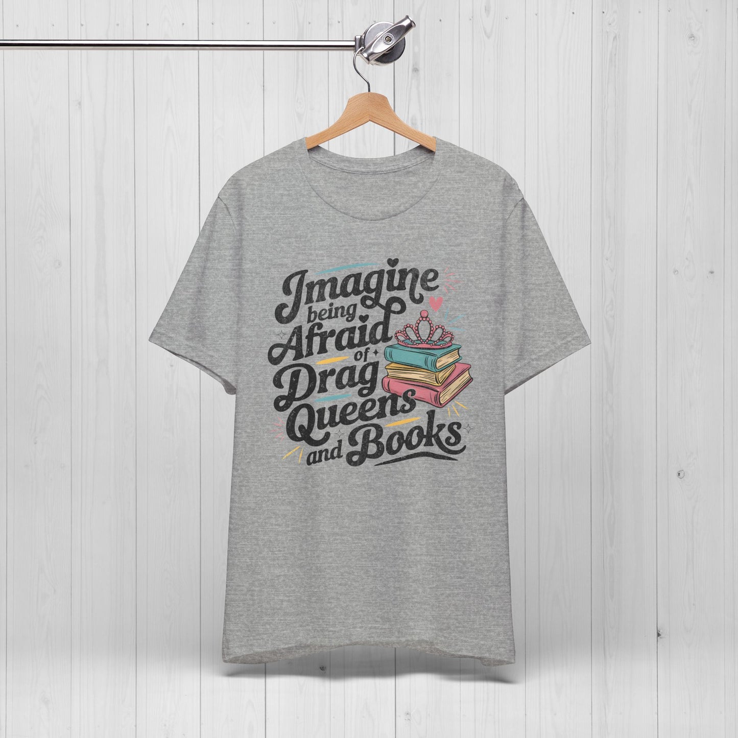 Afraid Of Drag Queens And Books Shirt