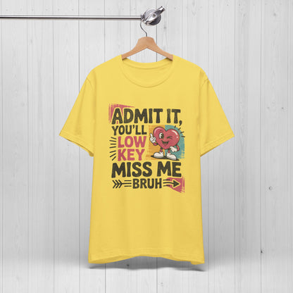 Admit You'll Low Key Miss Me T-Shirt – 90s Retro Funny Teacher Gift