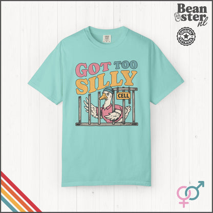 Got Too Silly Funny Graphic T-Shirt | Weird Humor Tee