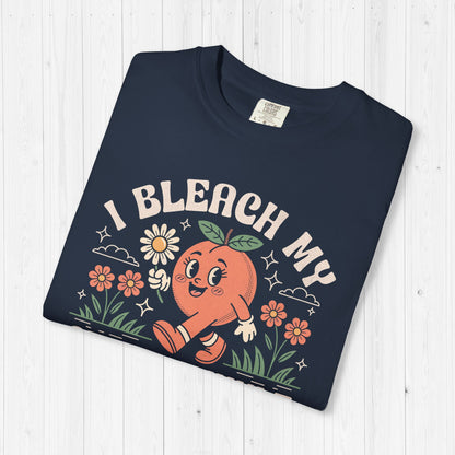 I Bleach My Stink Wrinkle Shirt 🍑