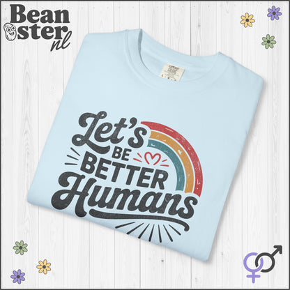 Retro Rainbow “Let's Be Better Humans” Motivational Tee
