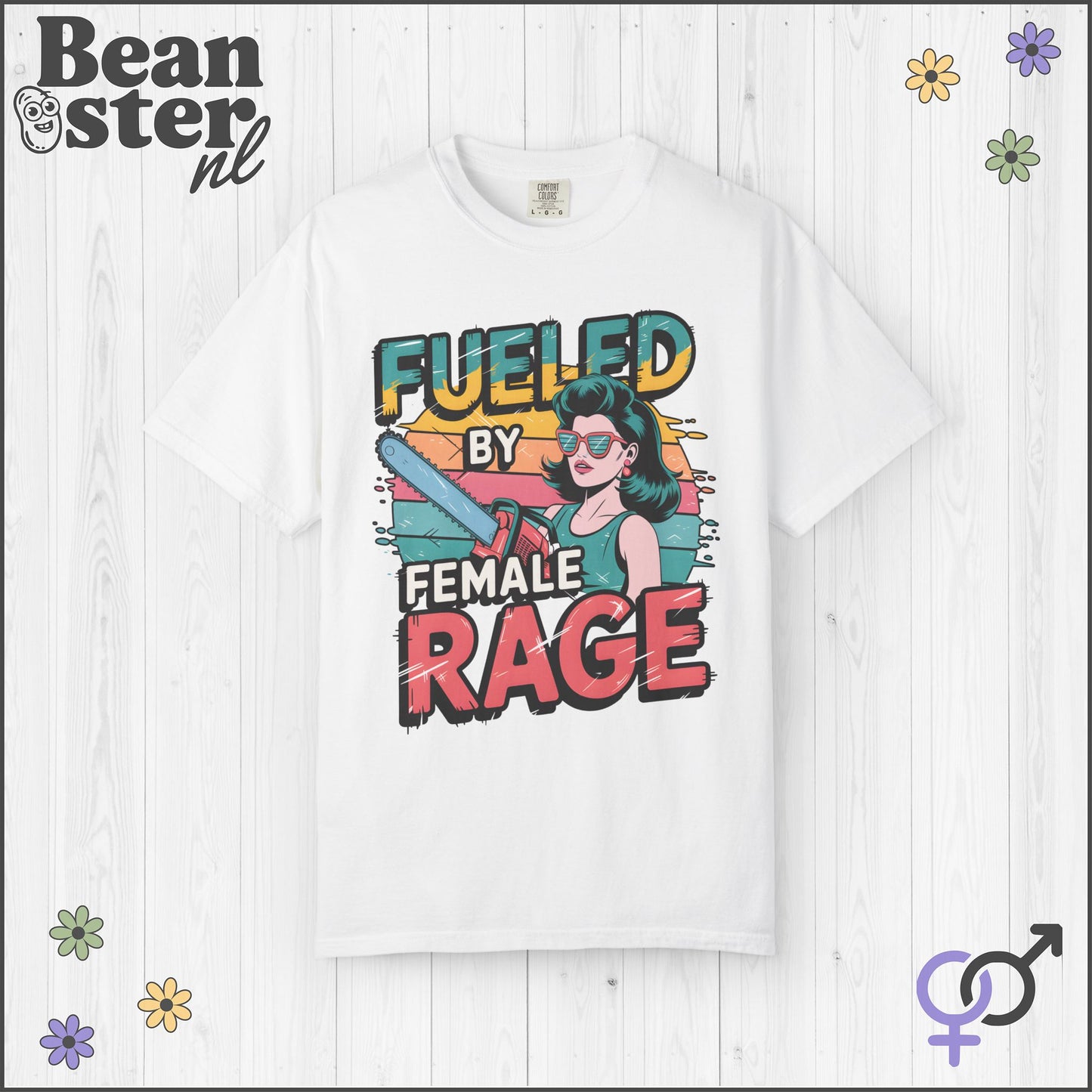 Fueled By Female Rage Shirt