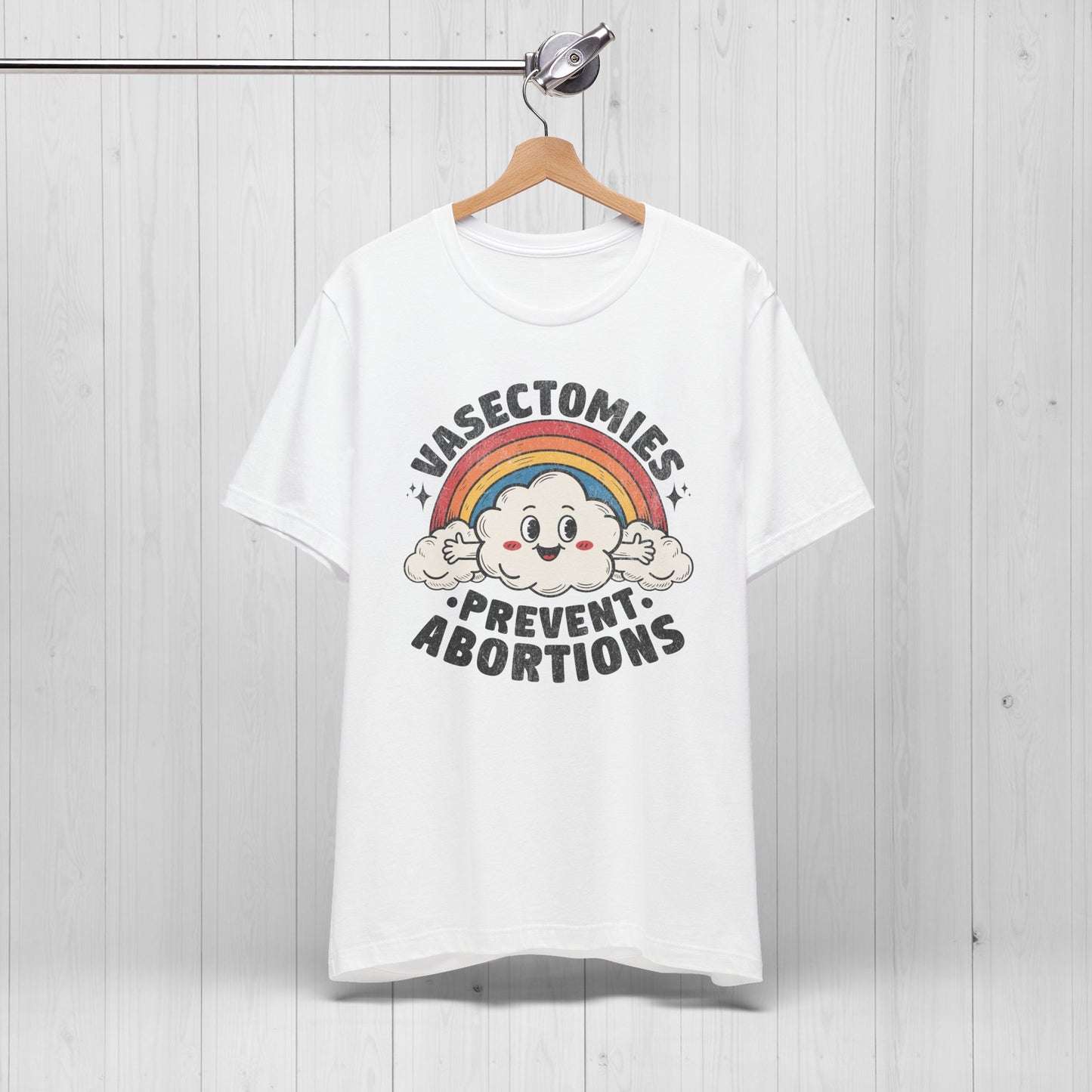 Vasectomies Prevent Abortions Shirt Cute Rainbow Tee