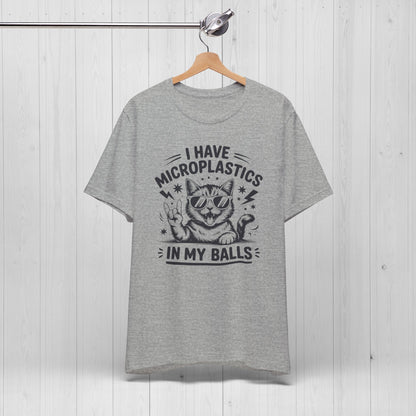 I Have Microplastics In My Balls Cat Meme Shirt