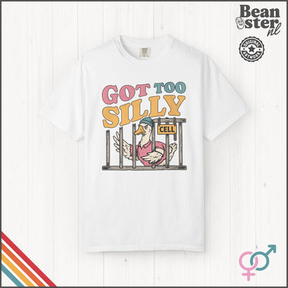 Got Too Silly Funny Graphic T-Shirt | Weird Humor Tee