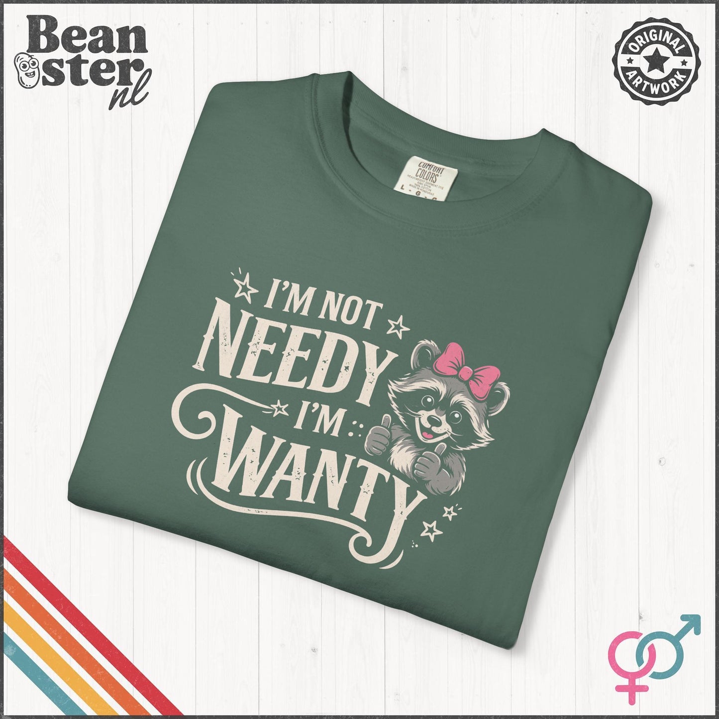 I'm Not Needy I'm Wanty Tee – Funny Raccoon Shirt
