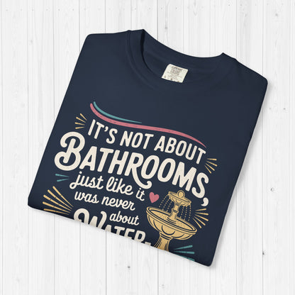 It’s Not About Bathrooms Vintage Equality Shirt