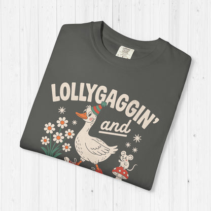 Lollygaggin & Dilly Dallin | Silly Goose Tee