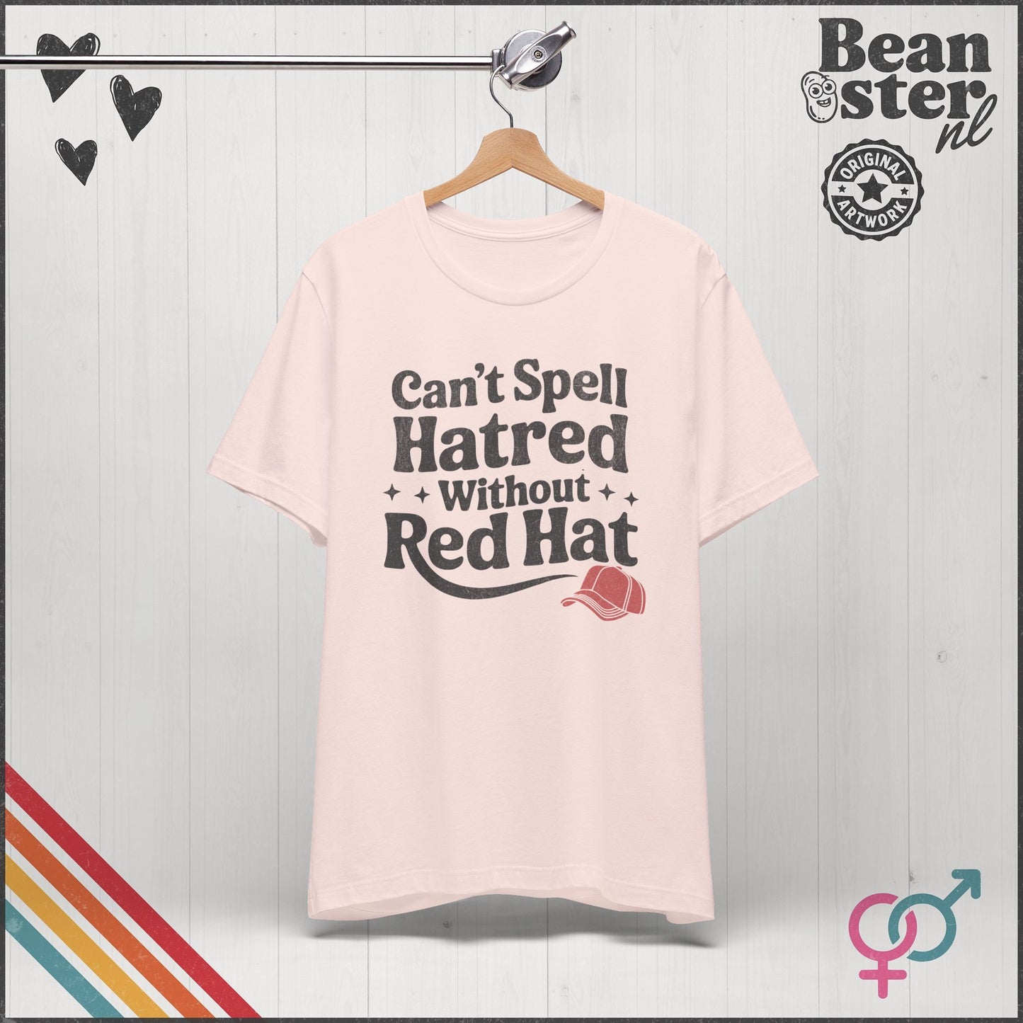 Can't Spell Hatred Without Red Hat – Political T-Shirt