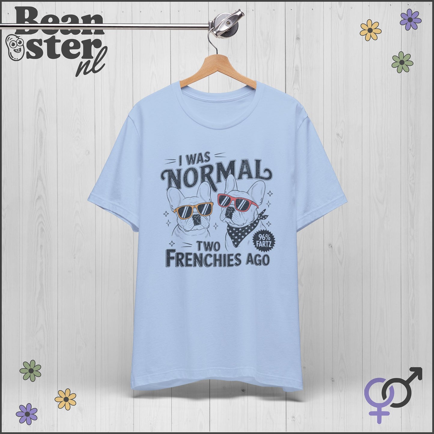 I Was Normal Two Frenchies Ago | Funny Bulldog Shirt