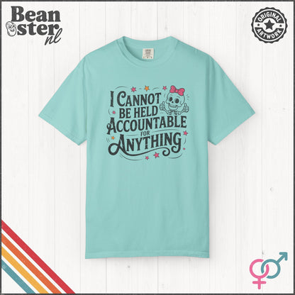 I Cannot Be Held Accountable Funny T-Shirt