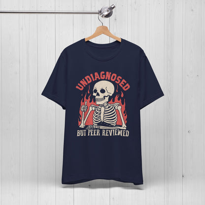 Undiagnosed But Peer Reviewed Skeleton T-Shirt 🔥