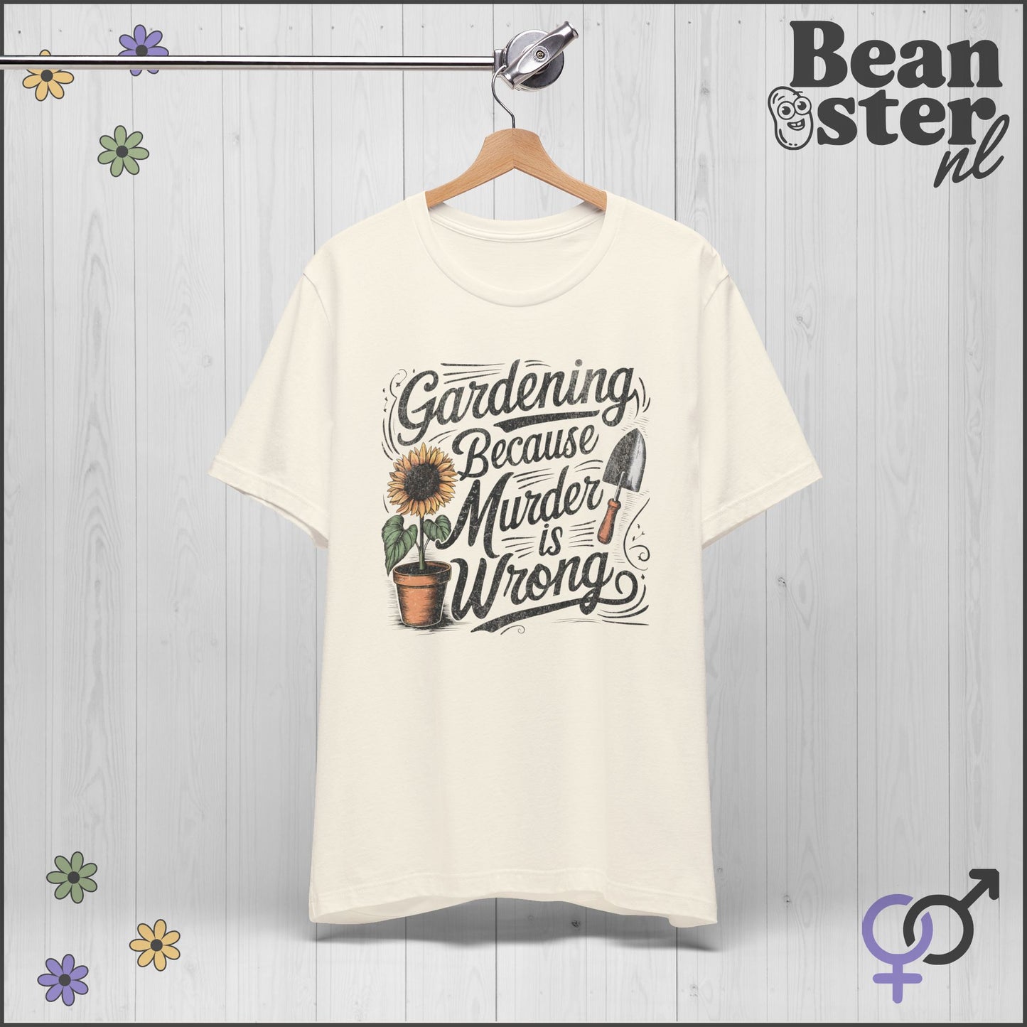 Gardening Because Murder Is Wrong 🌻 Funny T-Shirt