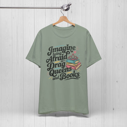 Afraid Of Drag Queens And Books Shirt